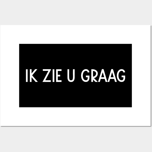 IK ZIE U GRAAG Wall Art by be-empowered